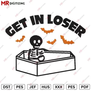 get in loser Halloween Embroidery design 2