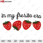In my fresite era Stawberry Embroidery Design