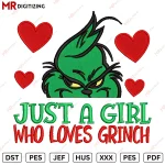 Grinch Just a Girl Embroidery design