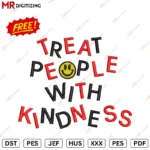 Treat People With kindness Free  Embroidery design